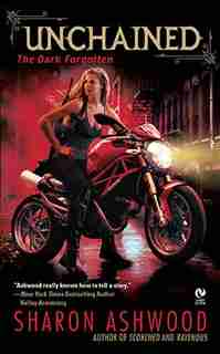 Unchained: The Dark Forgotten by Sharon Ashwood