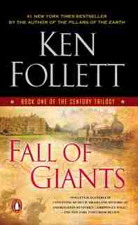 Fall Of Giants: Book One of the Century Trilogy by Ken Follett