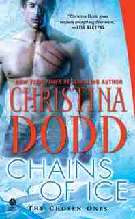 Chains Of Ice: The Chosen Ones by Christina Dodd