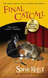 Final Catcall: A Magical Cats Mystery by Sofie Kelly