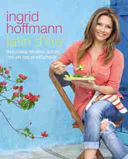 Latin D'lite (spanish Edition): Deliciosas Recetas Latinas Con Un Toque Saludable by Ingrid Hoffmann