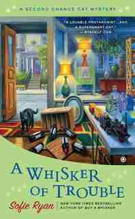 A Whisker Of Trouble: A Second Chance Cat Mystery by Sofie Ryan