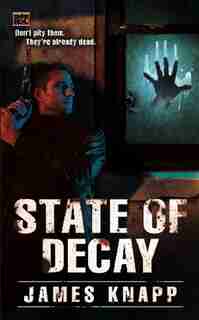 State Of Decay by James Knapp