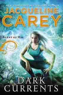 Dark Currents: Agent of Hel by Jacqueline Carey