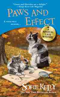 Paws And Effect: A Magical Cats Mystery by Sofie Kelly