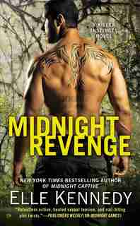 Midnight Revenge: A Killer Instincts Novel by Elle Kennedy