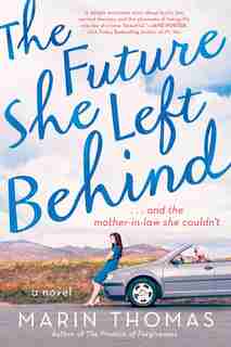 FUTURE SHE LEFT BEHIND by Marin Thomas