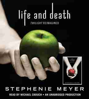 Life And Death: Twilight Reimagined by Stephenie Meyer