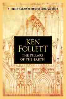 The Pillars Of The Earth by Ken Follett