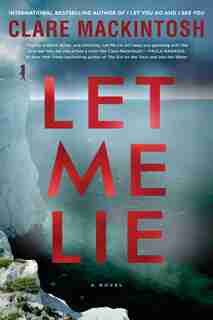 Let Me Lie by Clare MacKintosh