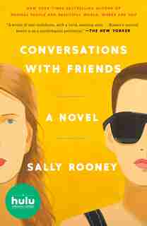 Conversations With Friends: A Novel by Sally Rooney