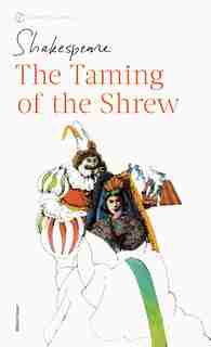 The Taming Of The Shrew by William Shakespeare
