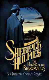 The Hound Of The Baskervilles by Arthur Conan Doyle