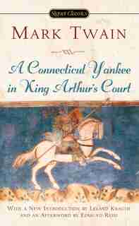A Connecticut Yankee In King Arthur's Court by Mark Twain