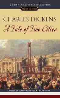 A Tale Of Two Cities: (200th Anniversary Edition) by Charles Dickens