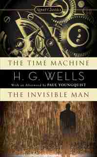 The Time Machine / The Invisible Man by H. G. Wells