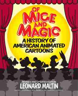 Of Mice And Magic: A History Of American Animated Cartoons; Revised And Updated by Leonard Maltin