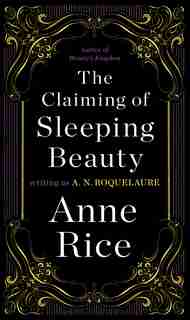 The Claiming Of Sleeping Beauty: A Novel by A. N. Roquelaure
