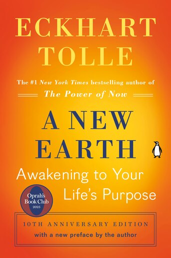 A New Earth (oprah #61): Awakening To Your Life's Purpose by Eckhart Tolle