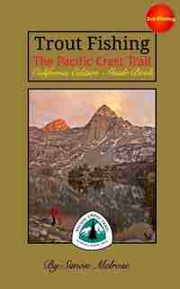Trout Fishing The Pacific Crest Trail by Simon Melrose