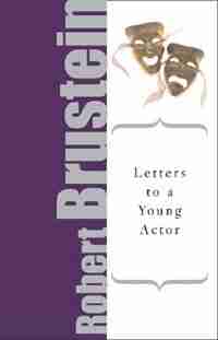 Letters To A Young Actor by Robert Brustein