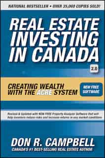 Real Estate Investing in Canada: Creating Wealth With The Acre System by Don R. Campbell