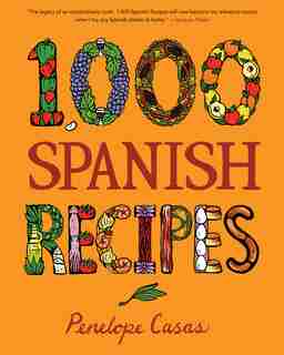 1,000 Spanish Recipes by Penelope Casas