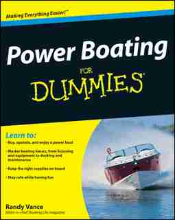 Power Boating For Dummies by Randy Vance