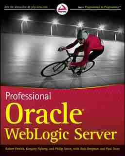 Professional Oracle WebLogic Server by Robert Patrick