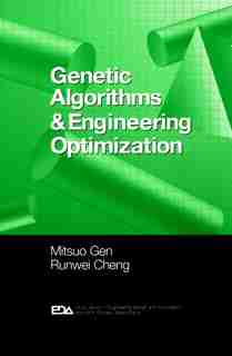 Genetic Algorithms and Engineering Optimization by Mitsuo Gen