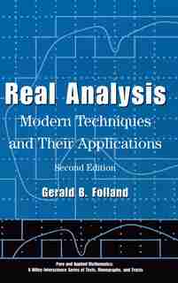 Real Analysis: Modern Techniques and Their Applications by Gerald B. Folland