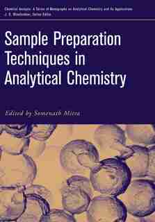Sample Preparation Techniques in Analytical Chemistry by Somenath Mitra