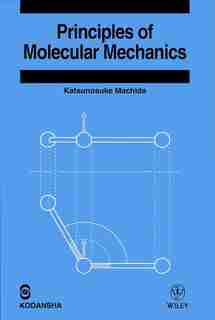 Principles of Molecular Mechanics by Katsunosuke Machida