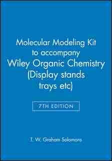Molecular Modeling Kit to accompany Organic Chemistry, 7e by T. W. Graham Solomons