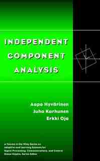 Independent Component Analysis by Aapo Hyvärinen