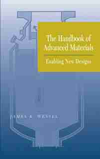 The Handbook of Advanced Materials: Enabling New Designs