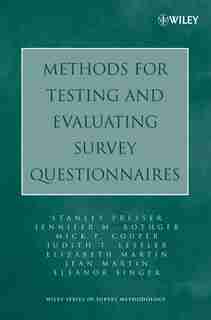 Methods for Testing and Evaluating Survey Questionnaires by Stanley Presser