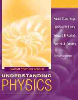 Student Solutions Manual to accompany Understanding Physics by Karen Cummings