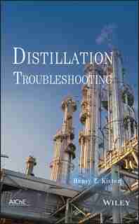 Distillation Troubleshooting by Henry Z. Kister