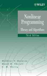 Nonlinear Programming: Theory and Algorithms by Mokhtar S. Bazaraa