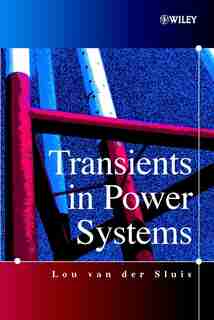 Transients in Power Systems by Lou van der Sluis