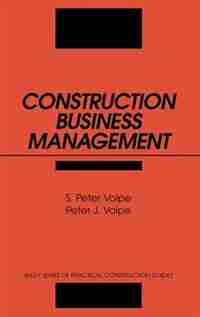 Construction Business Management by S. Peter Volpe