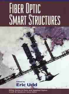 Fiber Optic Smart Structures by Eric Udd