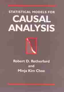 Statistical Models for Causal Analysis by Robert D. Retherford