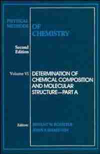 Physical Methods of Chemistry, Determination of Thermodynamic Properties by Bryant W. Rossiter