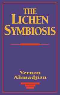 The Lichen Symbiosis by Vernon Ahmadjian