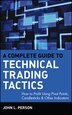 A Complete Guide to Technical Trading Tactics: How to Profit Using Pivot Points, Candlesticks &amp…