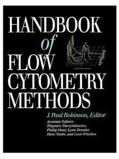 Handbook of Flow Cytometry Methods by J. Paul Robinson
