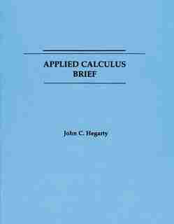 Applied Calculus: Brief by John C. Hegarty