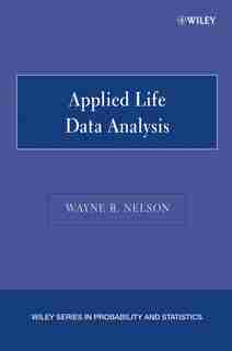 Applied Life Data Analysis by Wayne B. Nelson